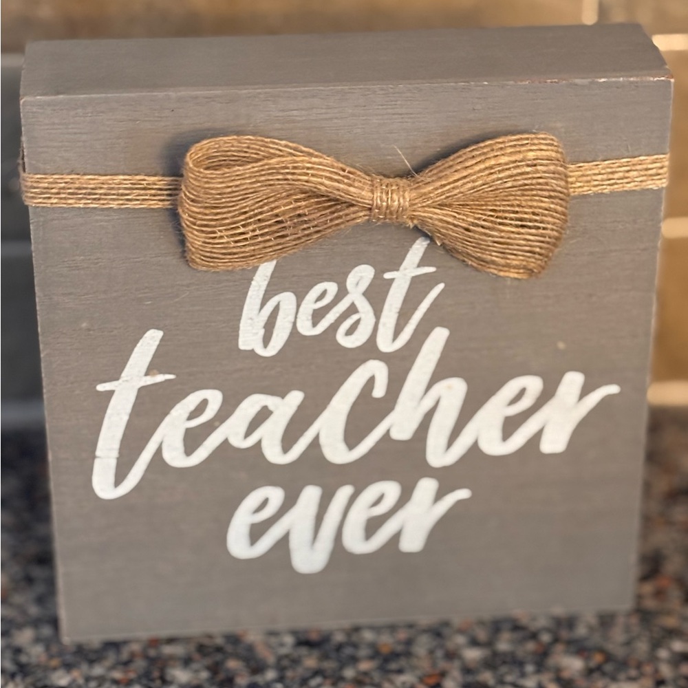 Best Teacher Ever Decorative Block Sign -NWT